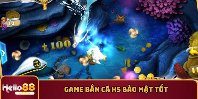 Game bắn cá H5 bảo mật tốt