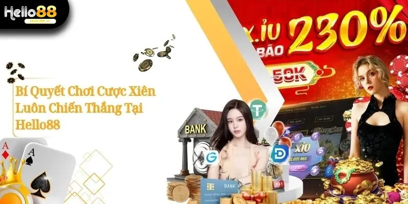 Bí Quyết Chơi Cược Xiên Luôn Chiến Thắng Tại Hello88 7 cược xiên