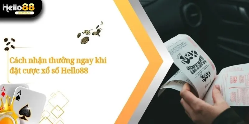 Đặt Cược Xổ Số Hello88 Dễ Dàng Và Nhận Thưởng Ngay 2 Xổ Số Hello88