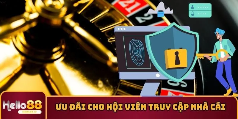 Ưu đãi cho hội viên truy cập nhà cái