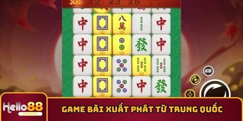 Đường mạt chược là game bài xuất phát từ Trung Quốc