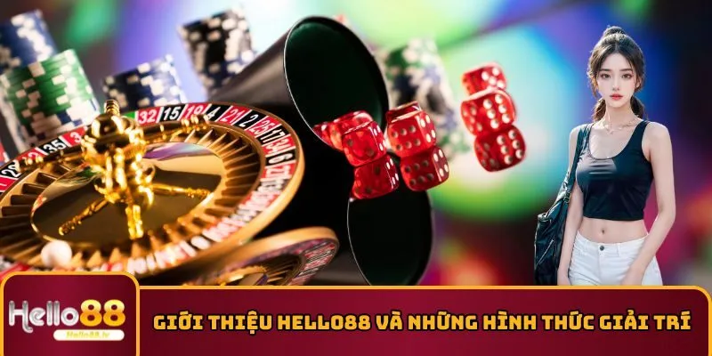 Giới thiệu HELLO88 và những hình thức giải trí 