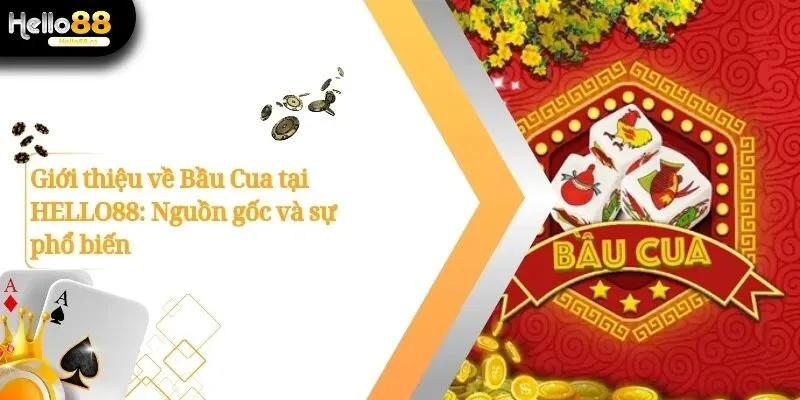 Khám Phá Bầu Cua Hello88: Nguồn Gốc Và Cách Chơi Hiệu Quả 2 Bầu cua