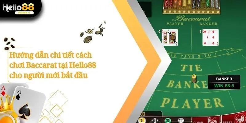 Khám Phá Cách Chơi Baccarat Và Chiến Lược Tại Hello88 2 Cách chơi baccarat