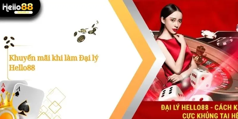 Đại Lý Hello88 – Cơ Hội Hợp Tác Kiếm Tiền Cùng Nhà Cái 2 Đại Lý Hello88