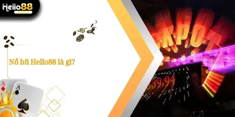 Chỉ Dẫn Cách Thức Chơi Nổ Hũ Hello88 Dành Riêng Cho Tân Thủ 1 Nổ Hũ Hello88