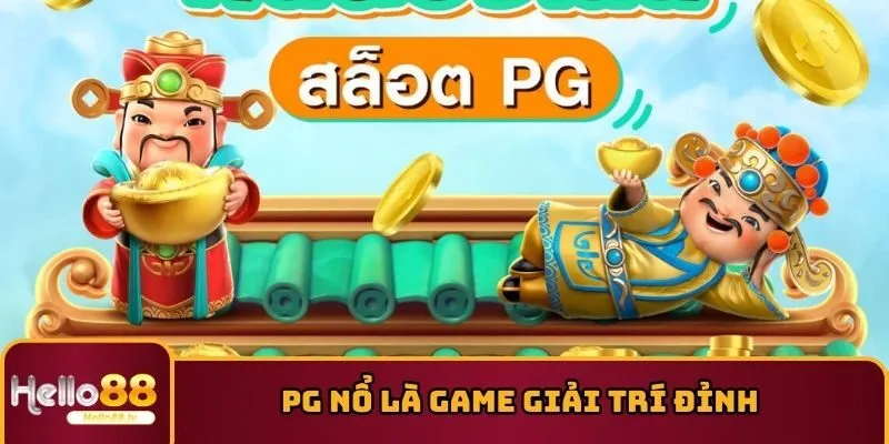 PG nổ là game giải trí đỉnh
