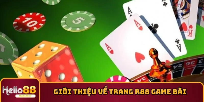 Giới thiệu về trang R88 game bài