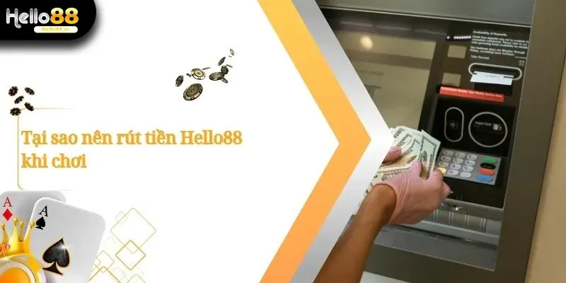 Rút Tiền Hello88 - Các Bước Chi Tiết Khi Thực Hiện Giao Dịch 3 Rút Tiền Hello88