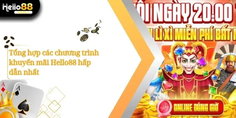 Khuyến Mãi Hello88 – Ưu Đãi Hấp Dẫn, Nhận Thưởng Mỗi Ngày 2 Khuyến Mãi Hello88