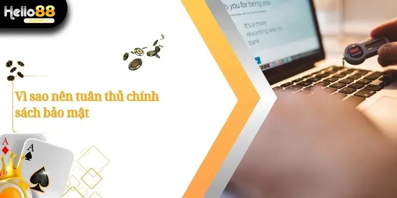 Chính Sách Bảo Mật Hello88 - Nền Tảng Bảo Vệ Người Chơi 3 Chính Sách Bảo Mật
